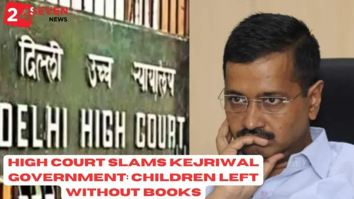 High Court Slams Kejriwal Government Children Left Without Books