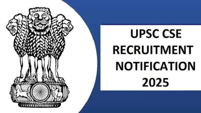 UPSC Civil Services Notification 2025 Released Key Details, Application Process, and Exam Dates